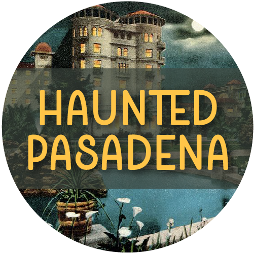 Haunted Pasadena Walking Tour